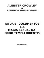 Rituais, Documentos E A Magia Sexual Da Ordo Templi Orientis - Aleister Crowley & FERNANDO AIWASS LIGVORI.doc