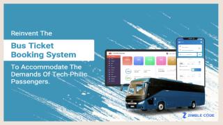 Reinvent The Bus Ticket Booking System To Accommodate The Demands Of Tech-Philic Passengers.pptx